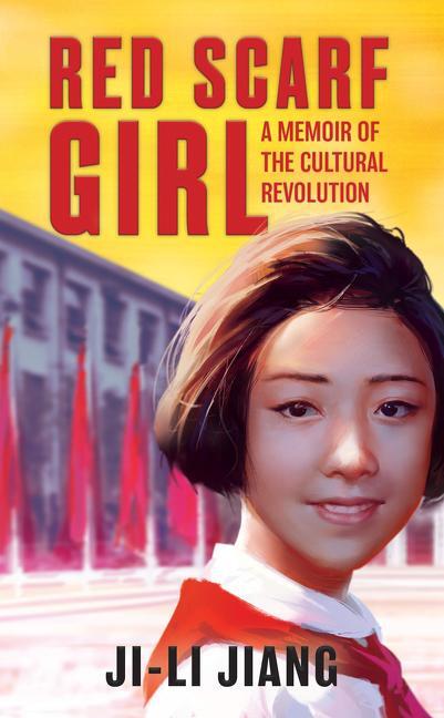 Cover: 9780064462082 | Red Scarf Girl | A Memoir of the Cultural Revolution | Ji-Li Jiang