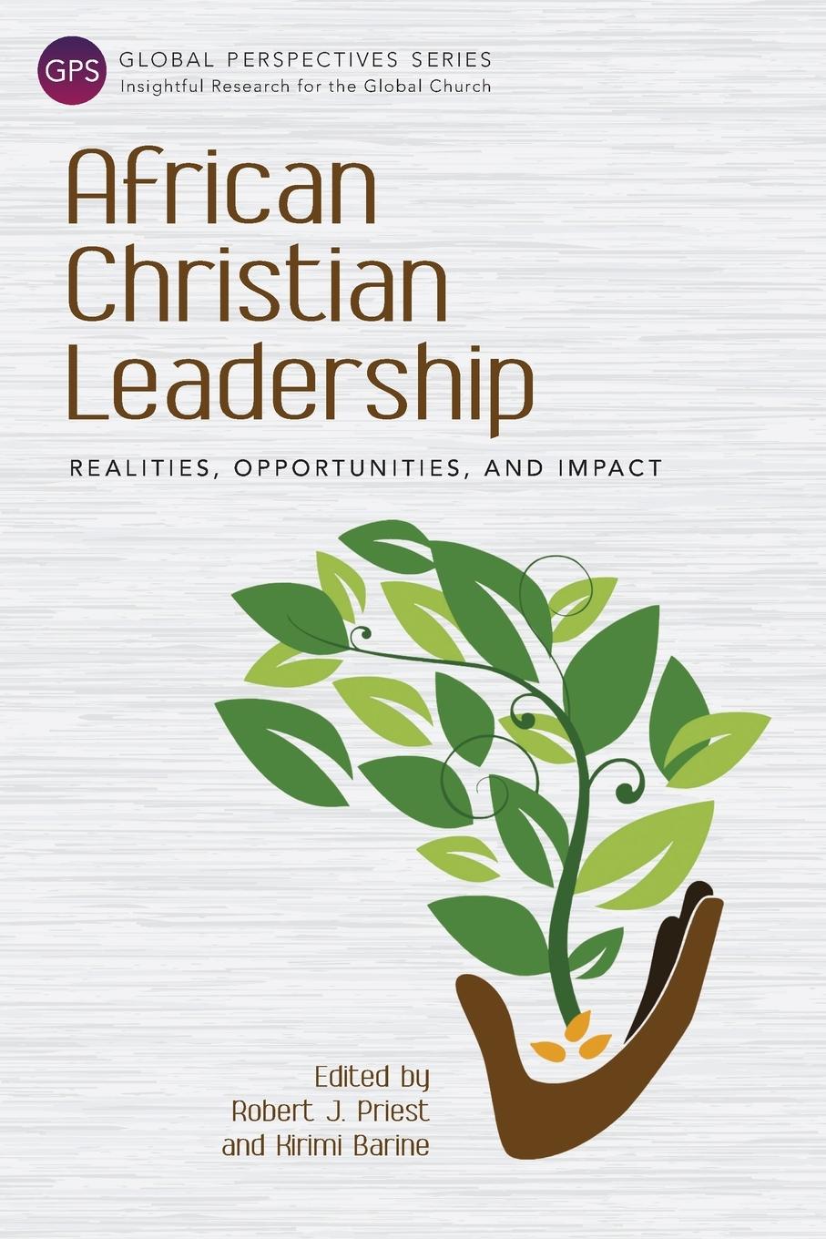 Cover: 9781783687060 | African Christian Leadership | Realities, Opportunities, and Impact