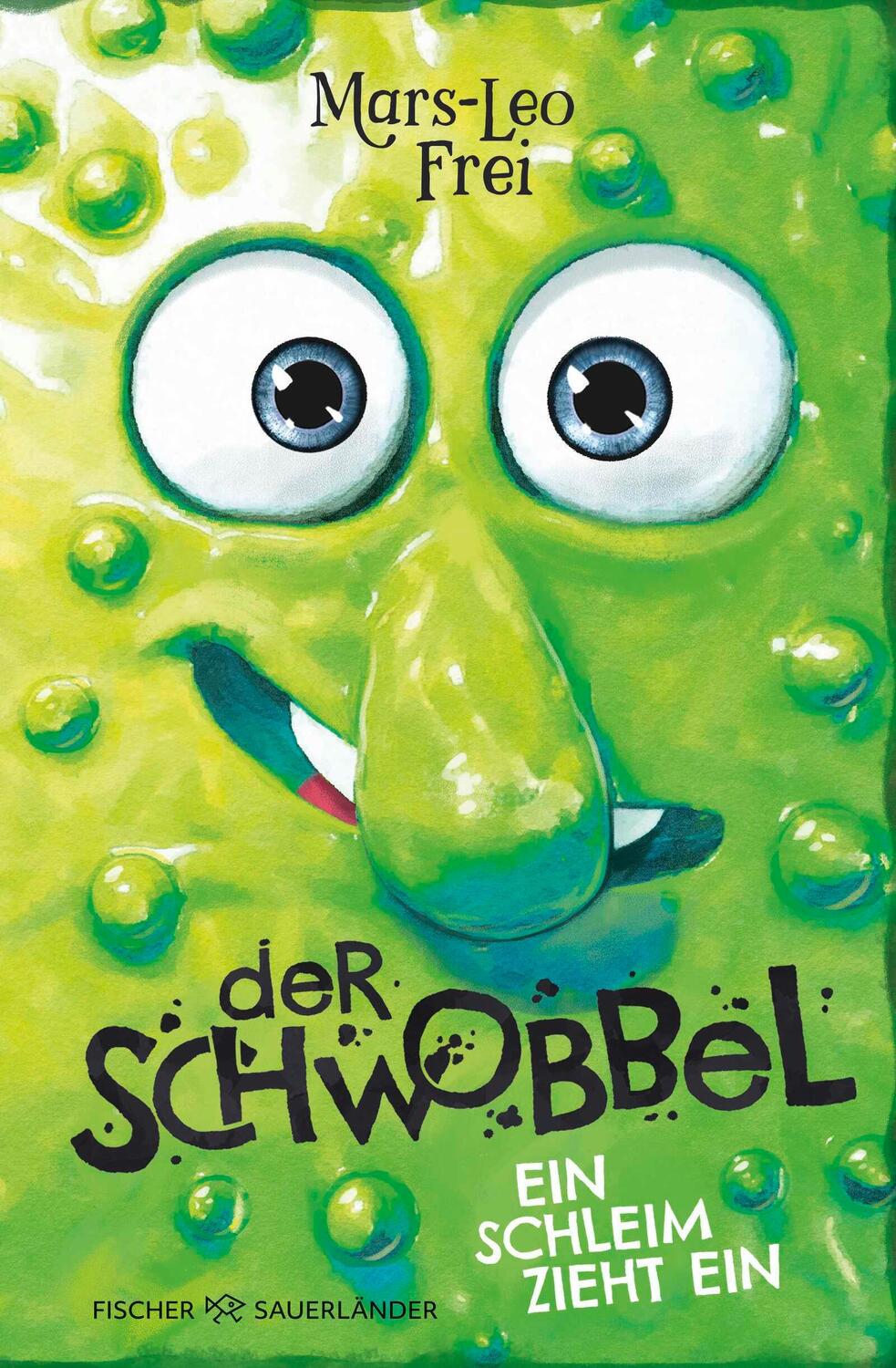 Cover: 9783737372817 | Der Schwobbel - Ein Schleim zieht ein | Mars-Leo Frei | Buch | 208 S.