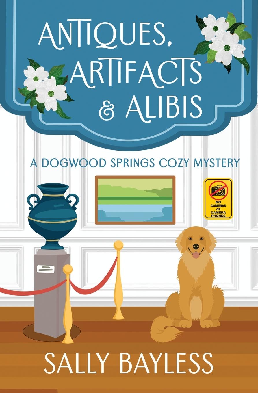 Cover: 9781946034212 | Antiques, Artifacts &amp; Alibis | Sally Bayless | Taschenbuch | Englisch