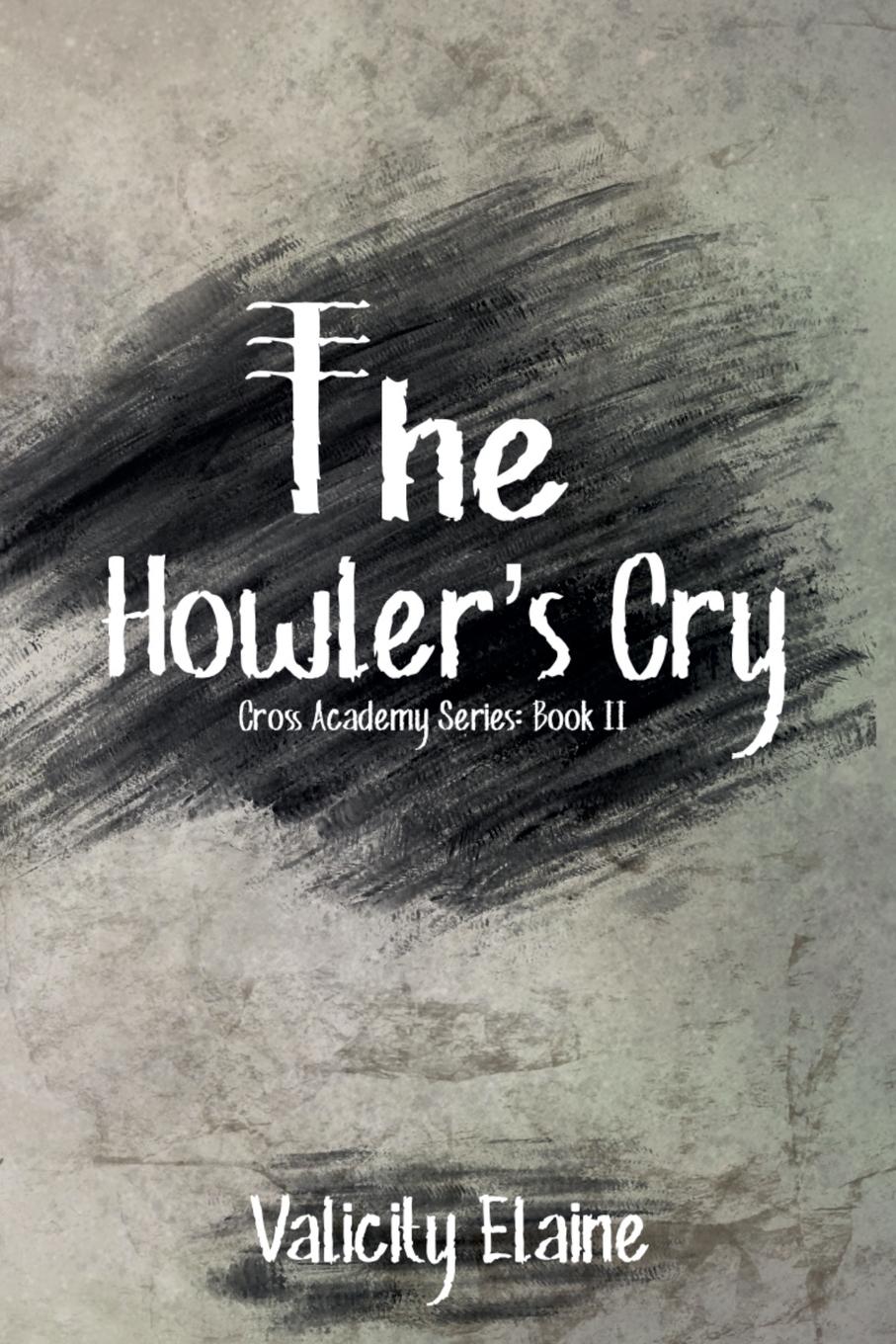 Cover: 9781957290171 | The Howler's Cry | Valicity Elaine | Taschenbuch | Englisch | 2022