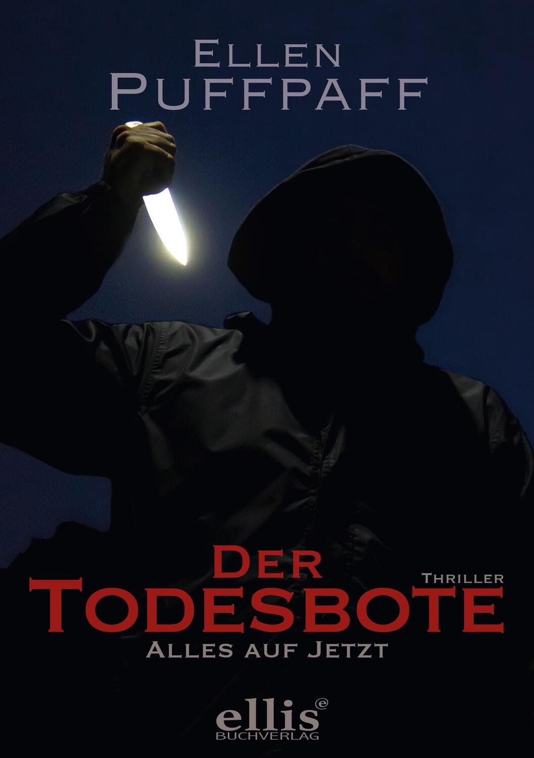 Cover: 9783947538034 | Der Todesbote | Alles auf Jetzt - BAND II | Ellen Puffpaff | Buch