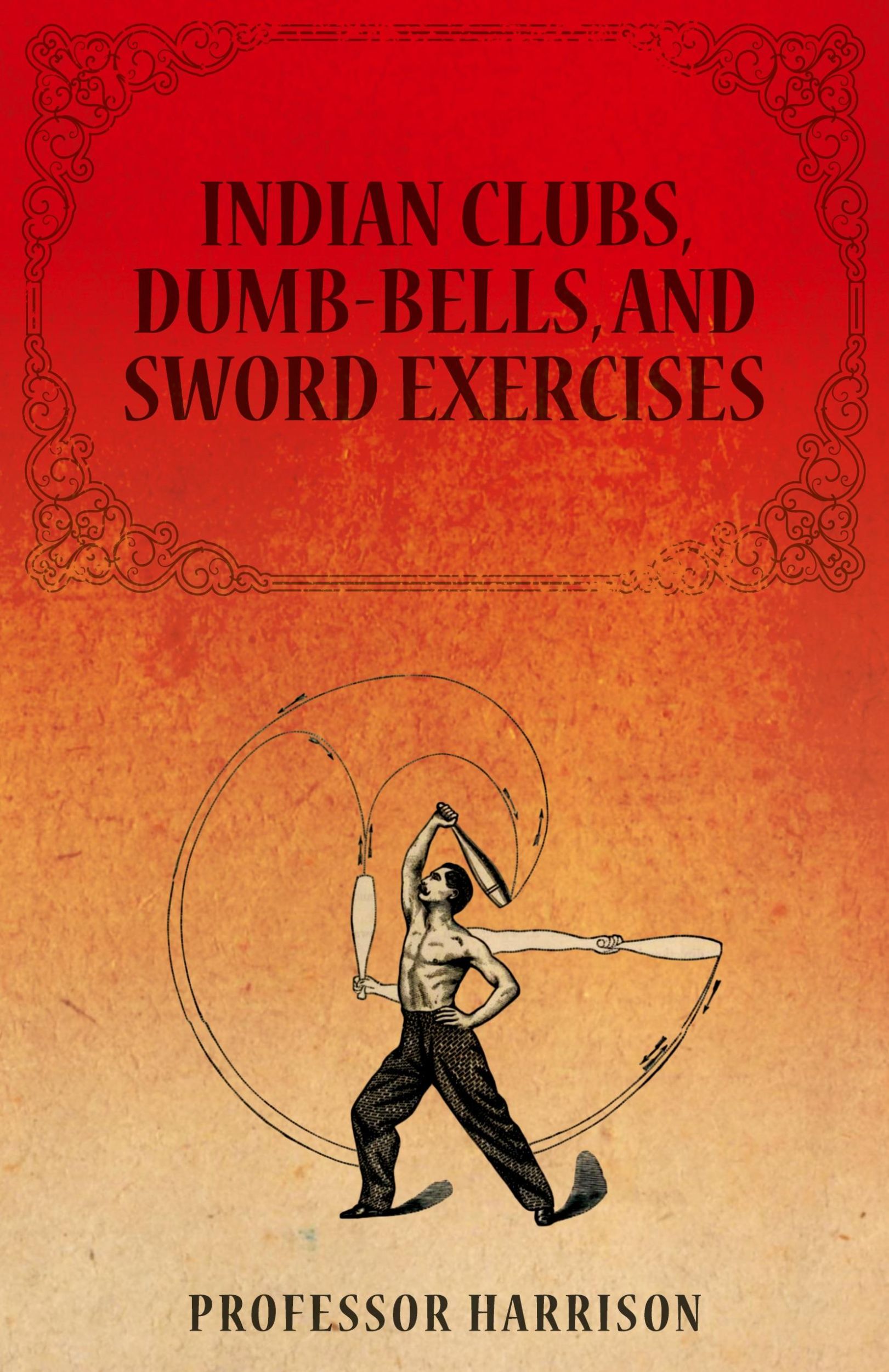 Cover: 9781473320437 | Indian Clubs, Dumb-Bells, and Sword Exercises | Harrison | Taschenbuch