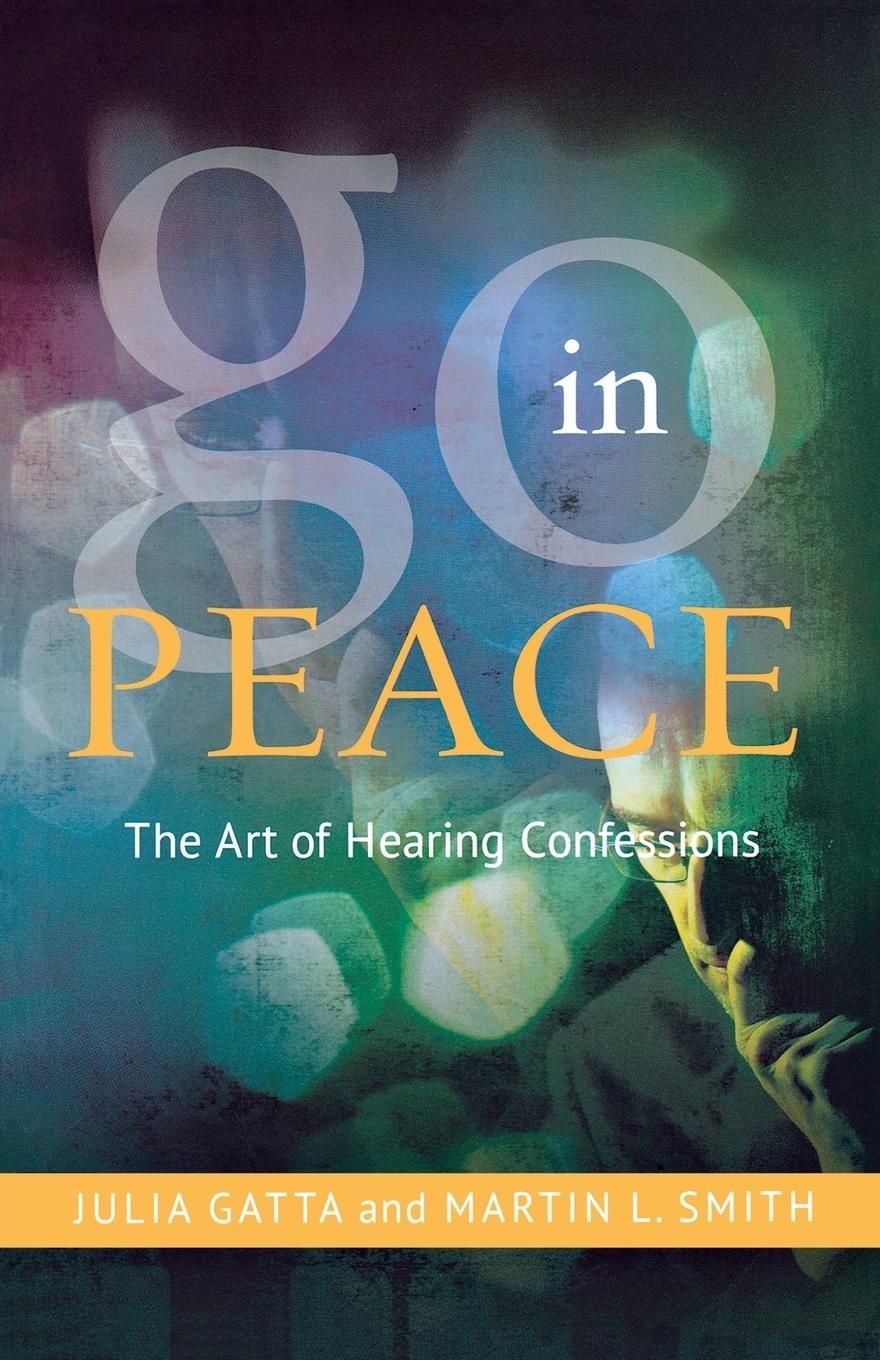 Cover: 9781848251960 | Go in Peace | The Art of Hearing Confessions | Martin Lee Smith | Buch