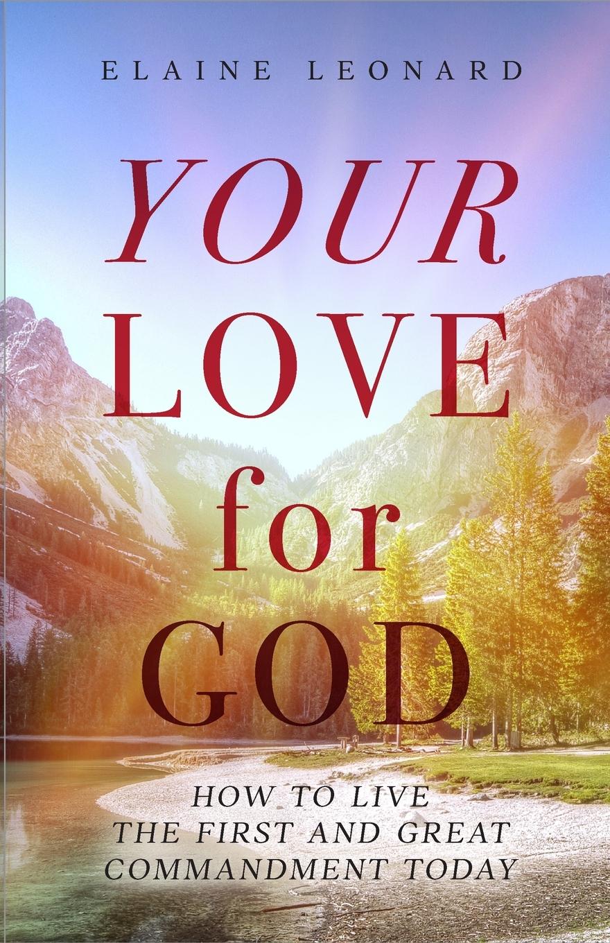 Cover: 9781647737184 | Your Love for God | How to Live the First and Great Commandment Today