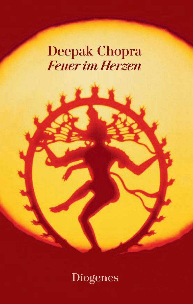 Cover: 9783257261431 | Feuer im Herzen | Eine spirituelle Reise | Deepak Chopra | Buch | 2018