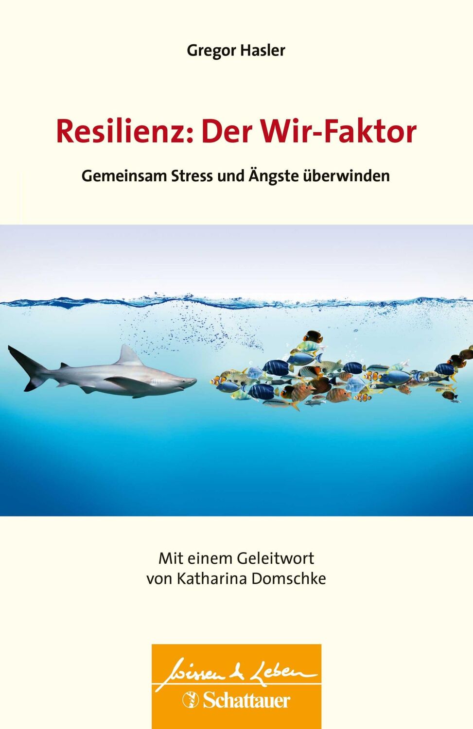 Cover: 9783608432251 | Resilienz: Der Wir-Faktor | Gregor Hasler | Taschenbuch | 223 S.