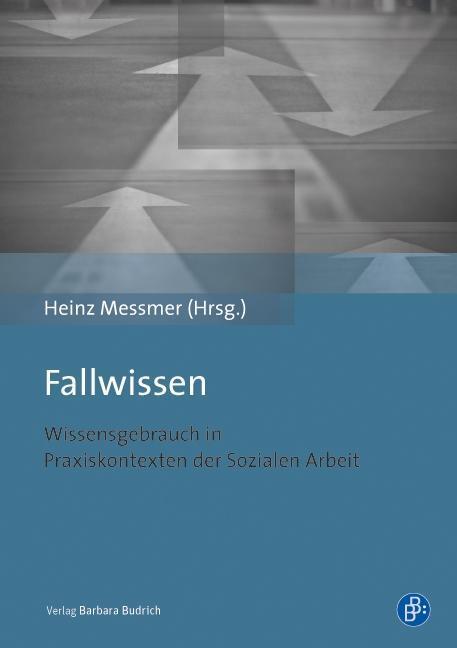 Cover: 9783847407829 | Fallwissen | Wissensgebrauch in Praxiskontexten der Sozialen Arbeit