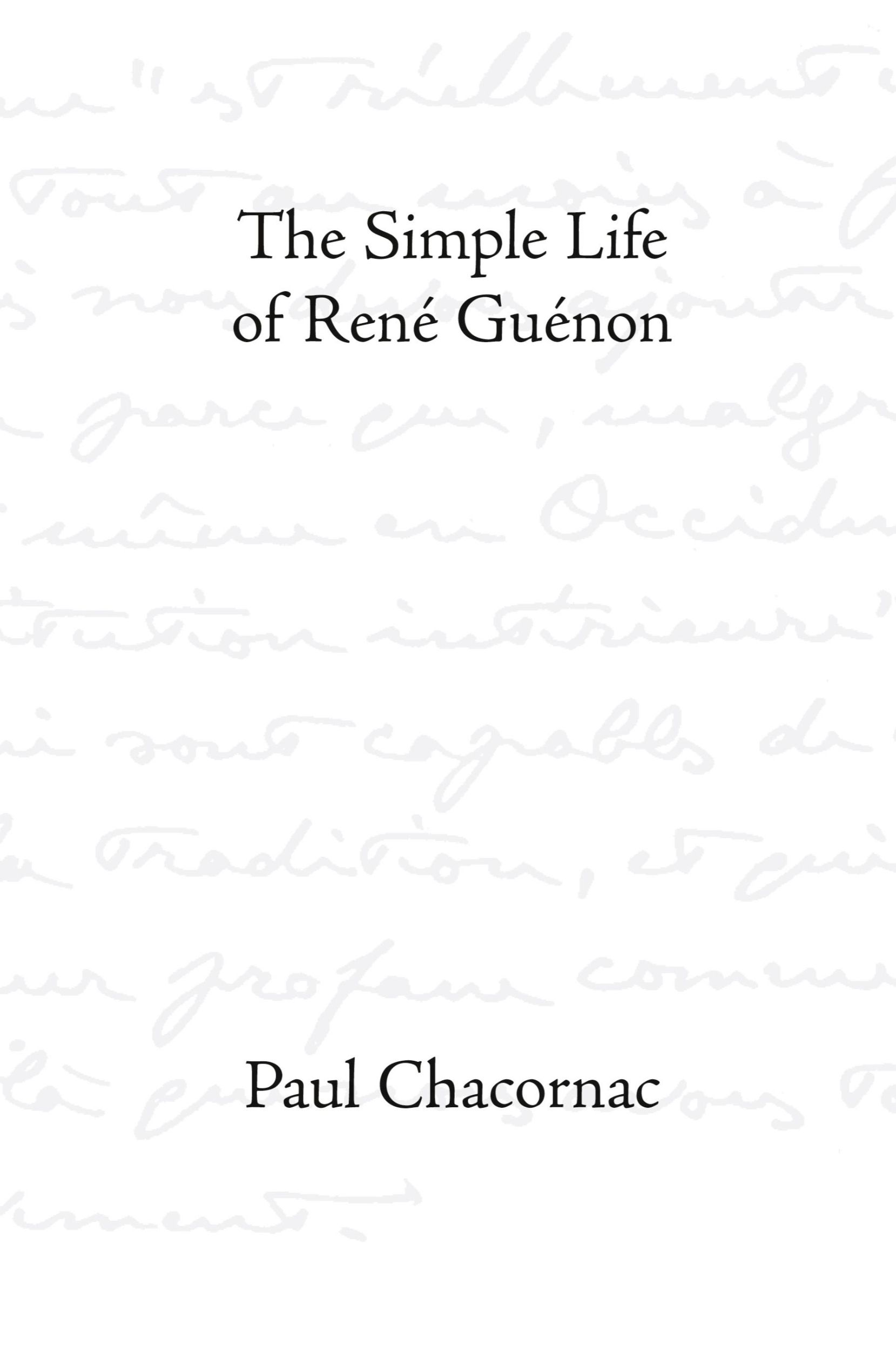 Cover: 9780900588761 | The Simple Life of Rene Guenon | Paul Chacornac | Taschenbuch | 2005