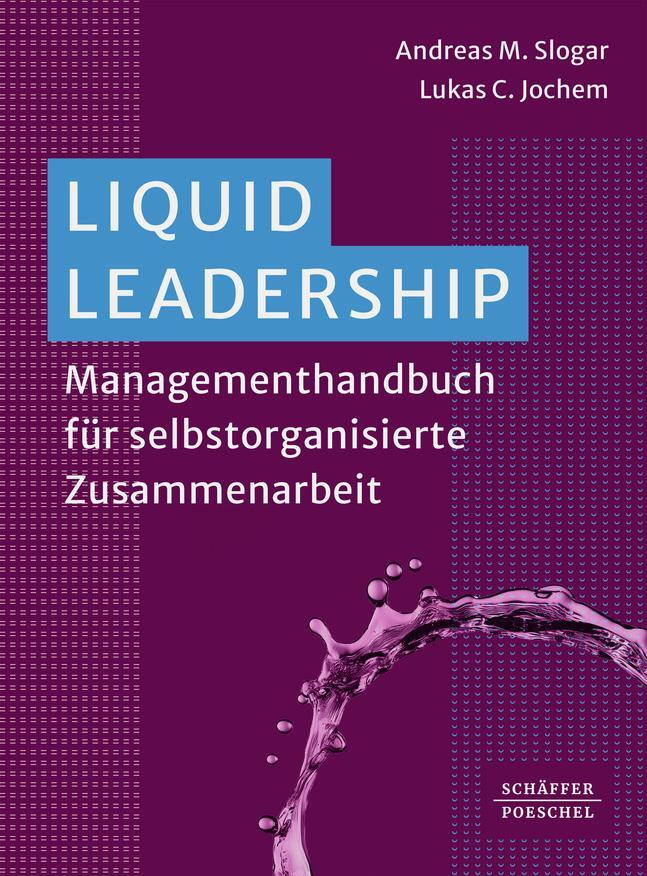 Cover: 9783791061894 | Liquid Leadership | Andreas Slogar (u. a.) | Taschenbuch | 325 S.