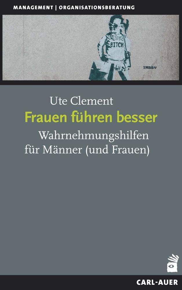 Cover: 9783849704315 | Frauen führen besser | Wahrnehmungshilfen für Männer (und Frauen)