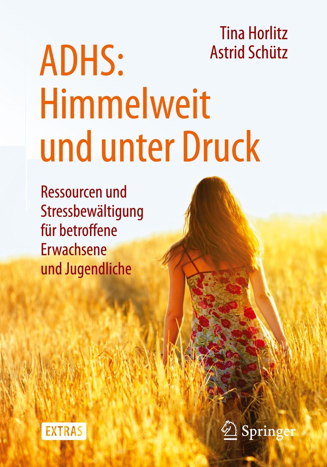 Cover: 9783662444030 | ADHS: Himmelweit und unter Druck | Astrid Schütz (u. a.) | Taschenbuch