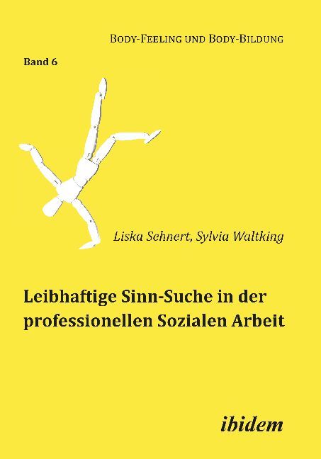 Cover: 9783838211671 | Leibhaftige Sinn-Suche in der professionellen Sozialen Arbeit | Buch