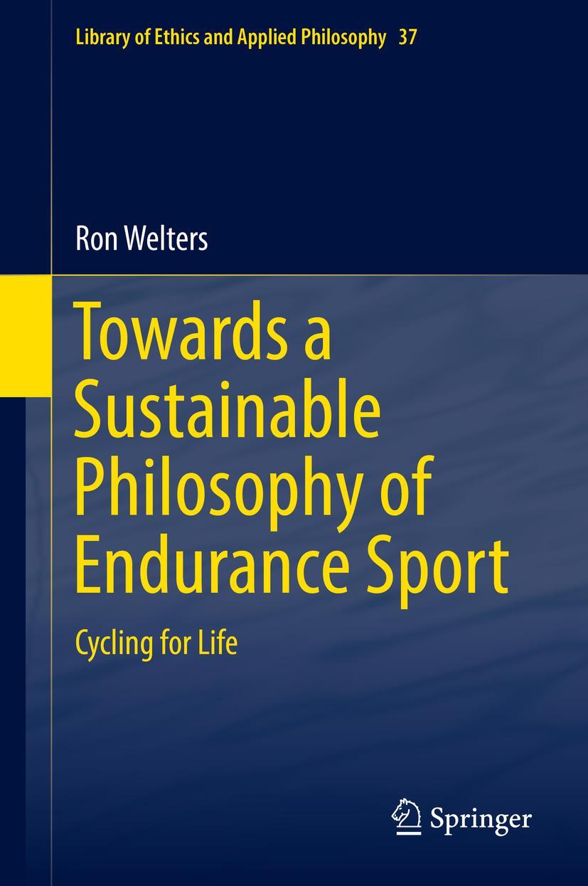 Cover: 9783030052935 | Towards a Sustainable Philosophy of Endurance Sport | Cycling for Life