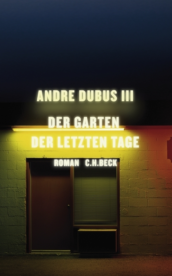 Cover: 9783406590757 | Der Garten der letzten Tage | Roman | Andre Dubus | Buch | 600 S.