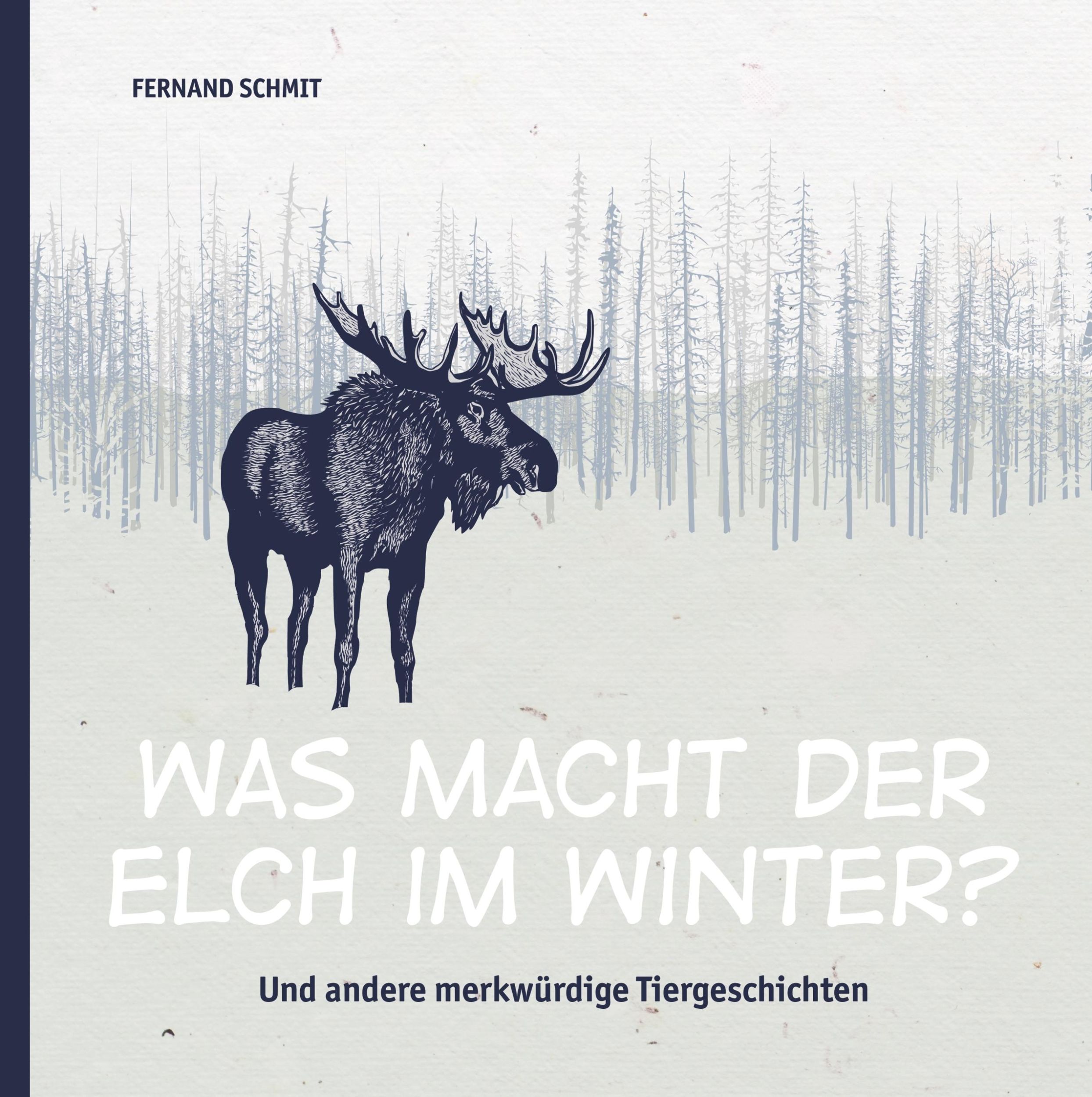 Cover: 9783749406616 | Was macht der Elch im Winter? | Und andere merkwürdige Tiergeschichten