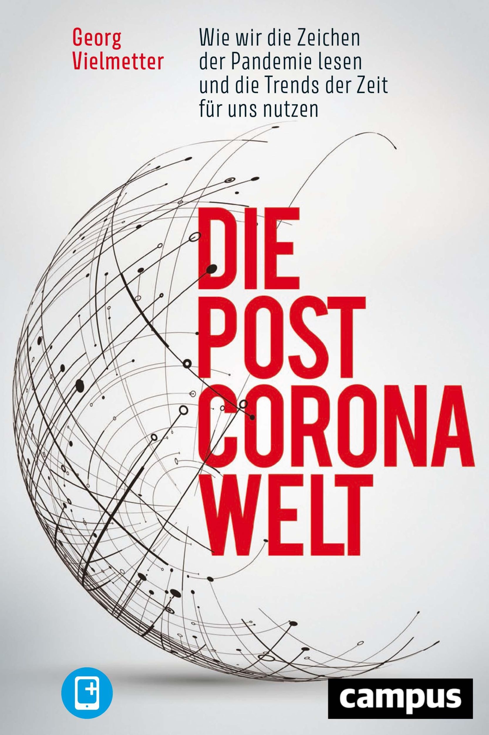 Cover: 9783593514734 | Die Post-Corona-Welt | Georg Vielmetter | Bundle | 303 S. | Deutsch