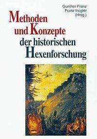 Cover: 9783877601266 | Methoden und Konzepte der historischen Hexenforschung | Buch | 452 S.