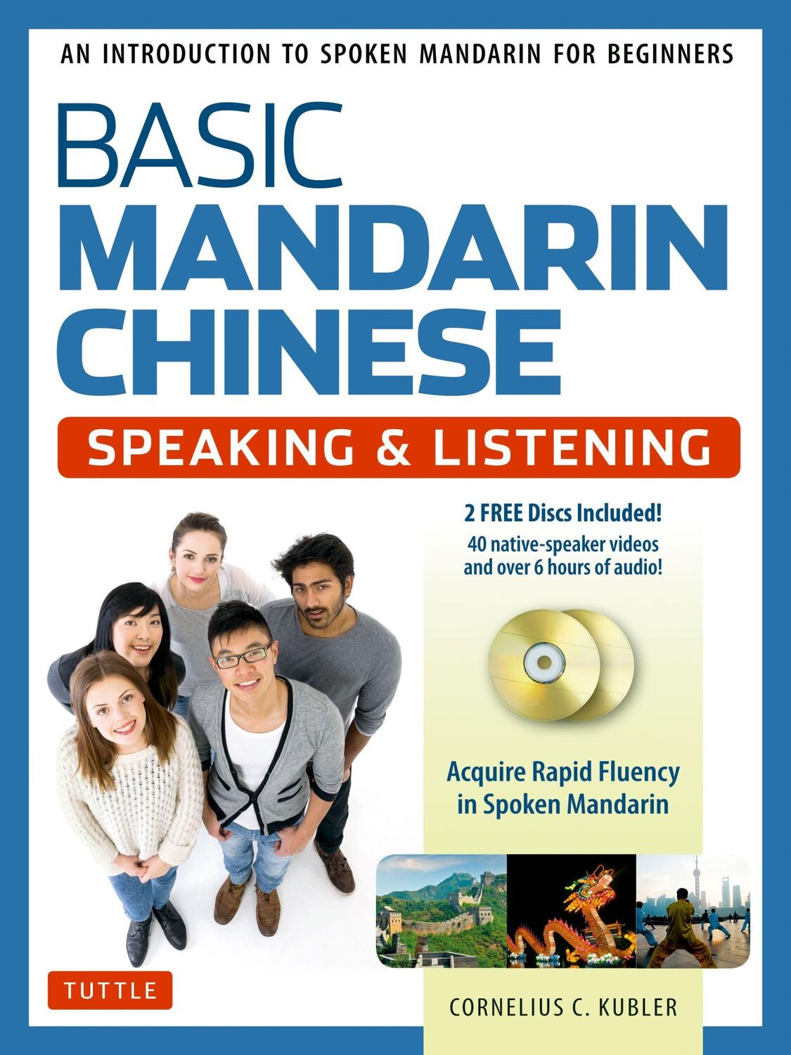 Cover: 9780804847247 | Basic Mandarin Chinese - Speaking &amp; Listening Textbook | Kubler | Buch