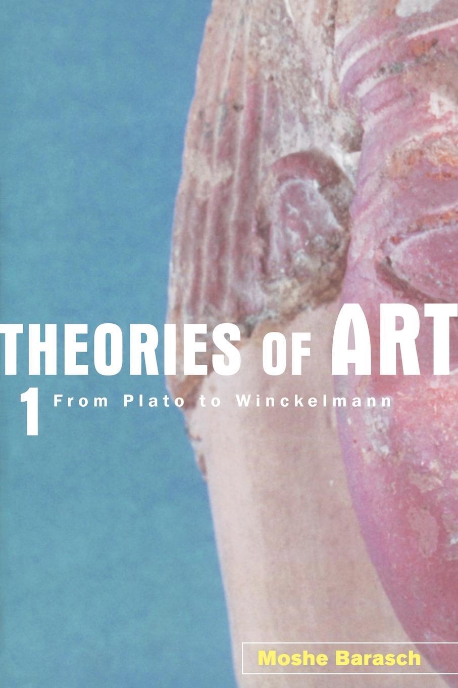 Cover: 9780415926256 | Theories of Art | 1. From Plato to Winckelmann | Moshe Barasch | Buch