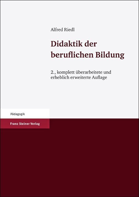 Cover: 9783515100021 | Didaktik der beruflichen Bildung | Alfred Riedl | Taschenbuch | 312 S.