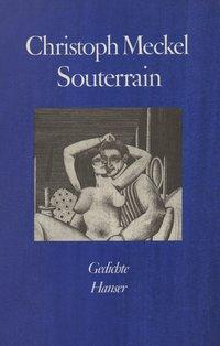 Cover: 9783446141490 | Souterrain | Gedichte | Christoph Meckel | Buch | 80 S. | Deutsch