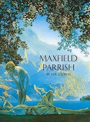 Cover: 9780887405273 | Maxfield Parrish | Coy Ludwig | Buch | Gebunden | Englisch | 1997