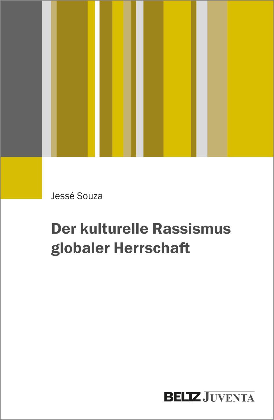 Cover: 9783779982845 | Der kulturelle Rassismus globaler Herrschaft | Jessé Souza | Buch