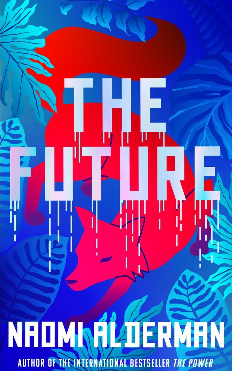 Cover: 9780008309176 | The Future | Naomi Alderman | Taschenbuch | Englisch | 2024