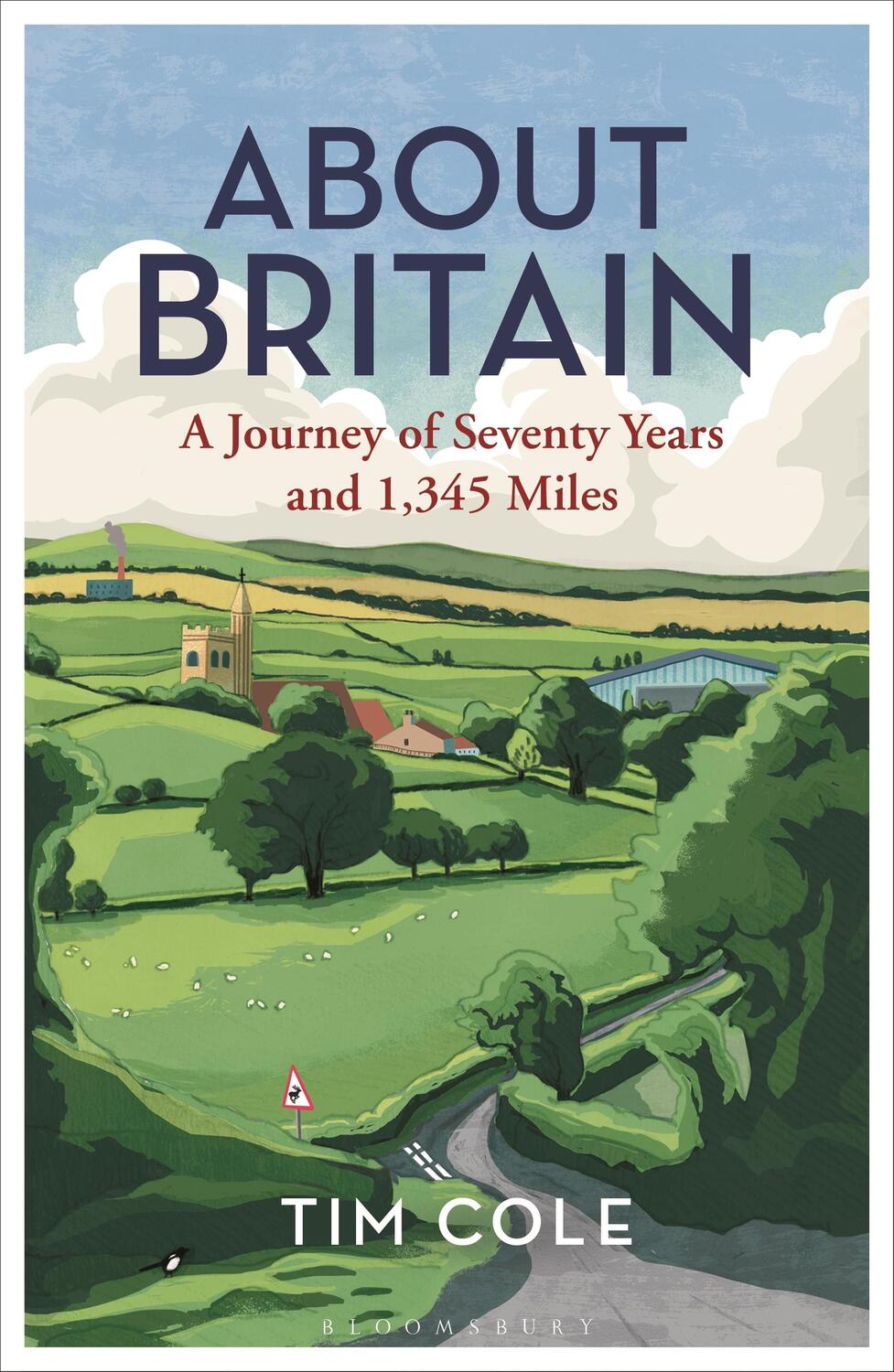 Cover: 9781472937285 | About Britain | A Journey of Seventy Years and 1,345 Miles | Tim Cole