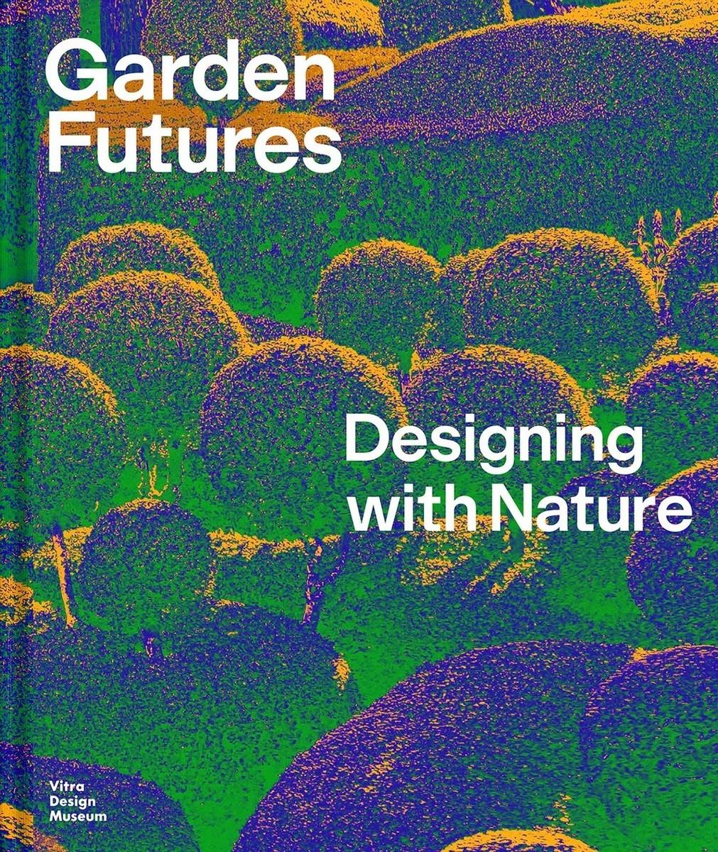 Cover: 9783945852538 | Garden Futures | Designing with Nature | Viviane Stappmanns (u. a.)