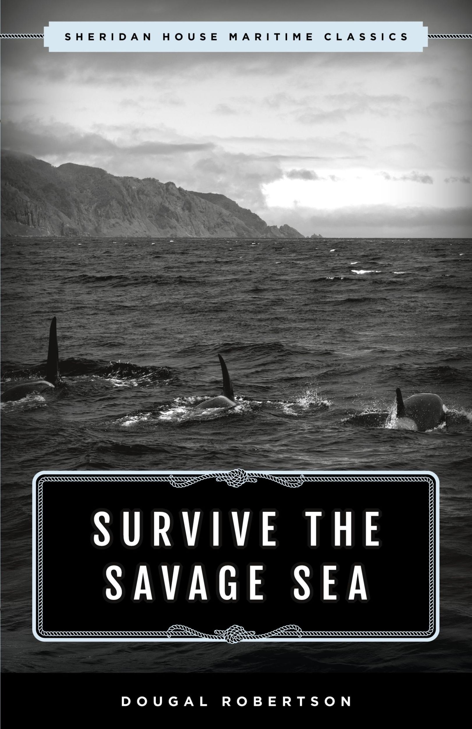 Cover: 9781493049387 | Survive the Savage Sea | Sheridan House Maritime Classics | Robertson