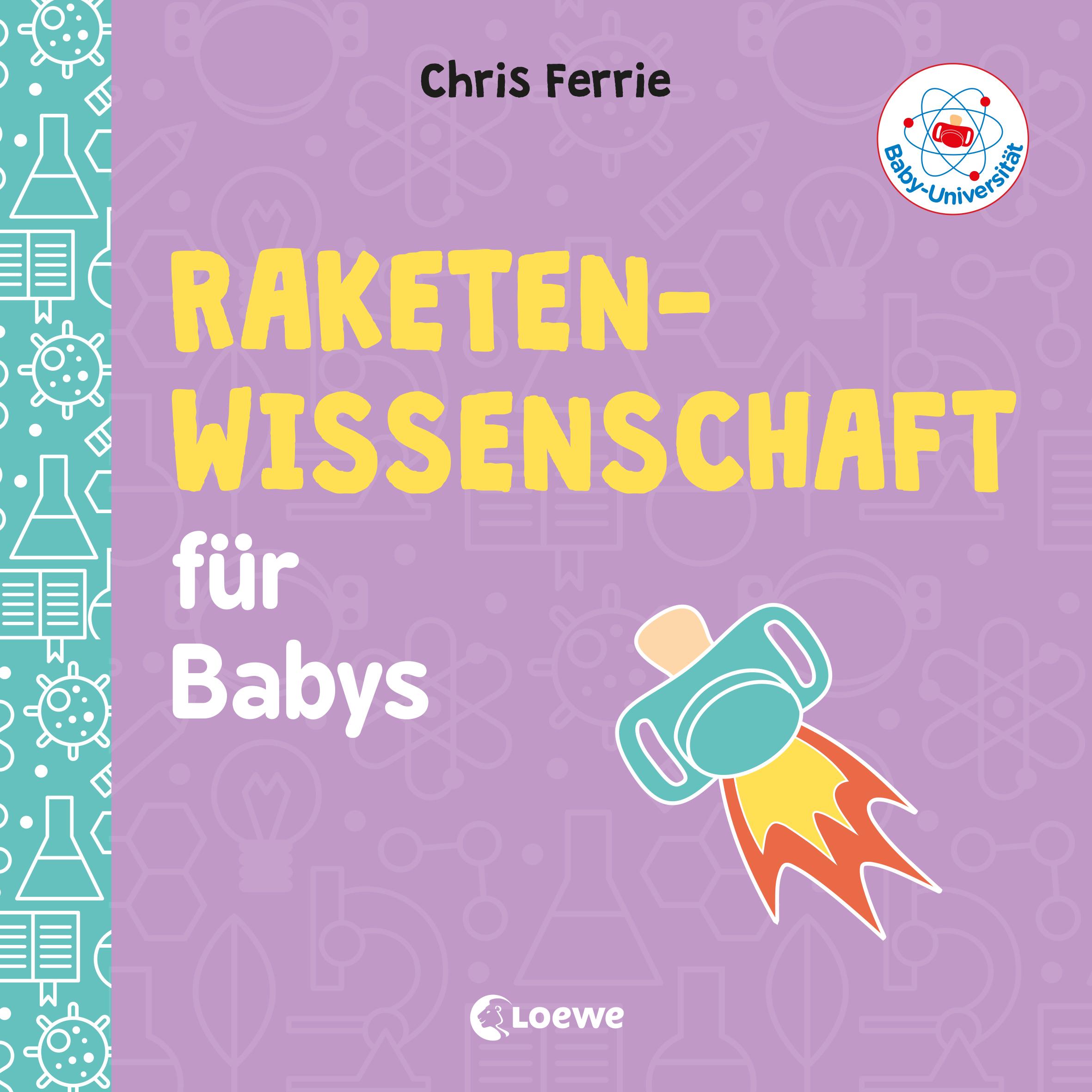 Cover: 9783743203709 | Baby-Universität - Raketenwissenschaft für Babys | Chris Ferrie | Buch