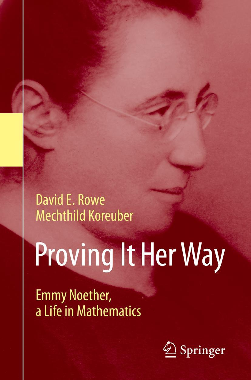 Cover: 9783030628109 | Proving It Her Way | Emmy Noether, a Life in Mathematics | Taschenbuch