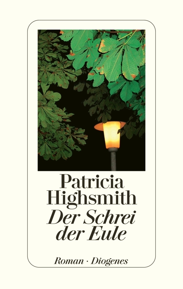 Cover: 9783257064087 | Der Schrei der Eule | Patricia Highsmith | Buch | 432 S. | Deutsch