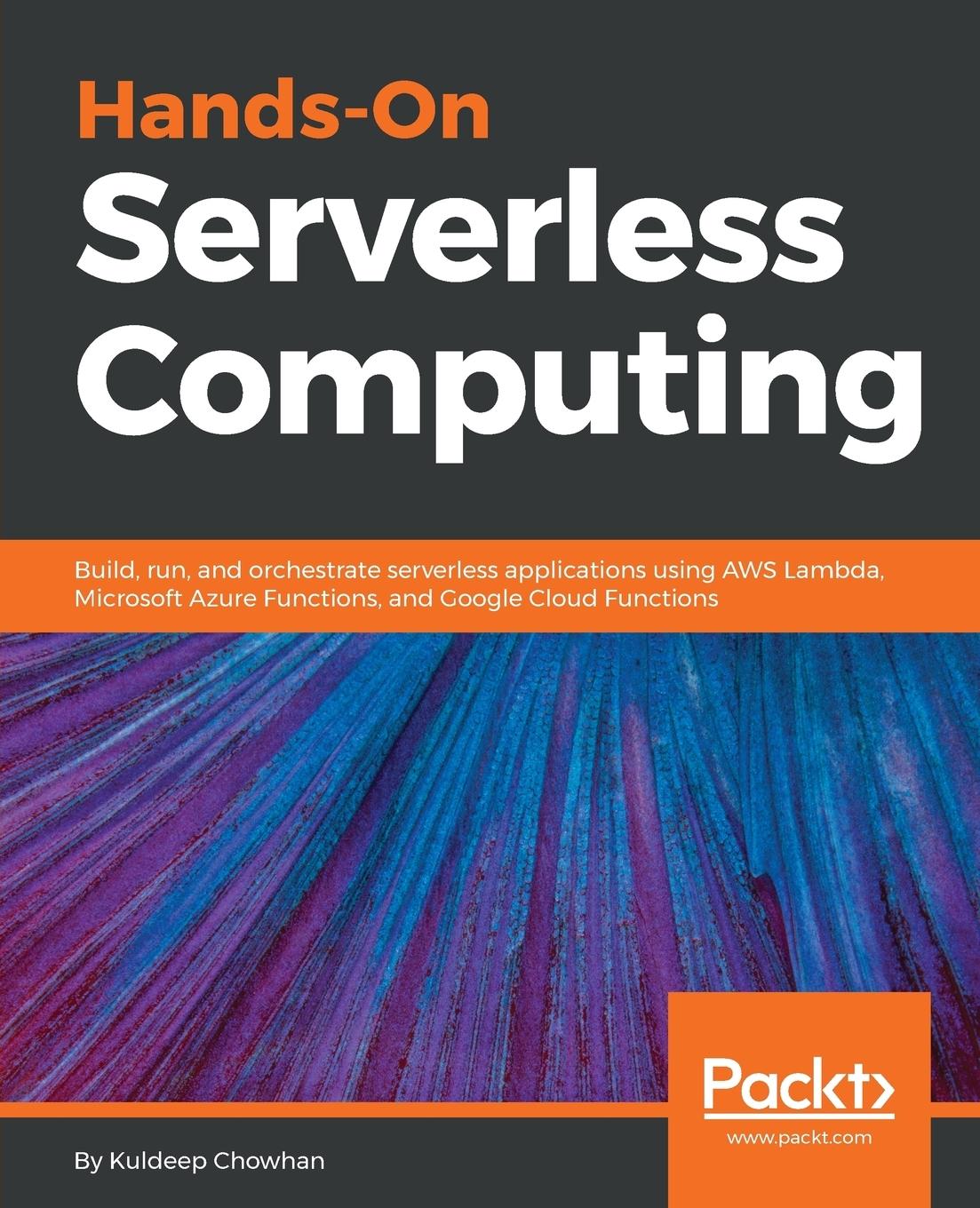 Cover: 9781788836654 | Hands-On Serverless Computing | Kuldeep Chowhan | Taschenbuch | 2018