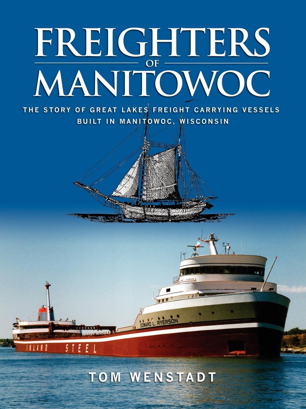 Cover: 9781425958381 | Freighters of Manitowoc | Tom Wenstadt | Taschenbuch | Englisch | 2007