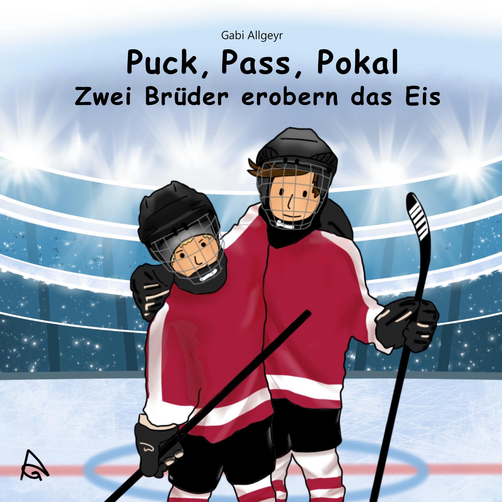 Cover: 9783769313987 | Puck, Pass, Pokal | Zwei Brüder erobern das Eis | Gabi Allgeyr | Buch