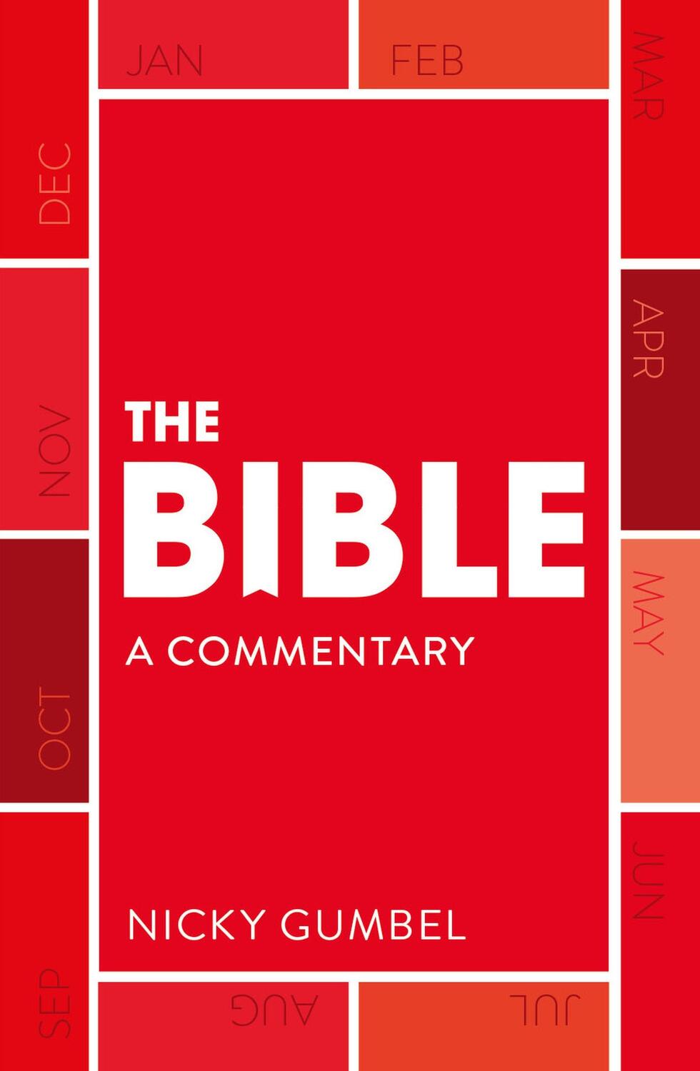 Cover: 9781473677074 | The Bible in One Year - a Commentary by Nicky Gumbel | Nicky Gumbel