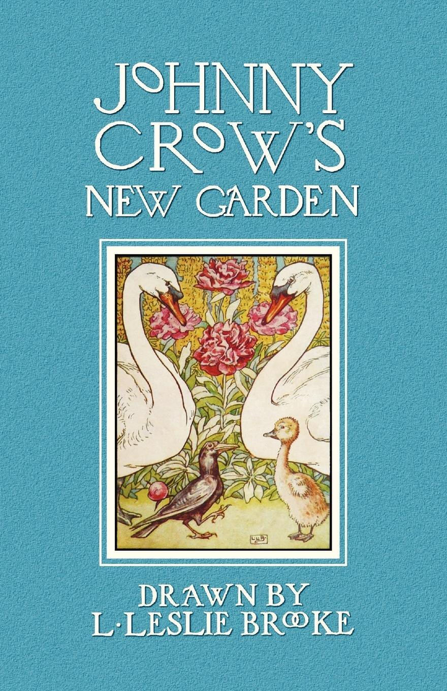 Cover: 9781781393376 | Johnny Crow's New Garden (in Color) | L. Leslie Brooke | Taschenbuch