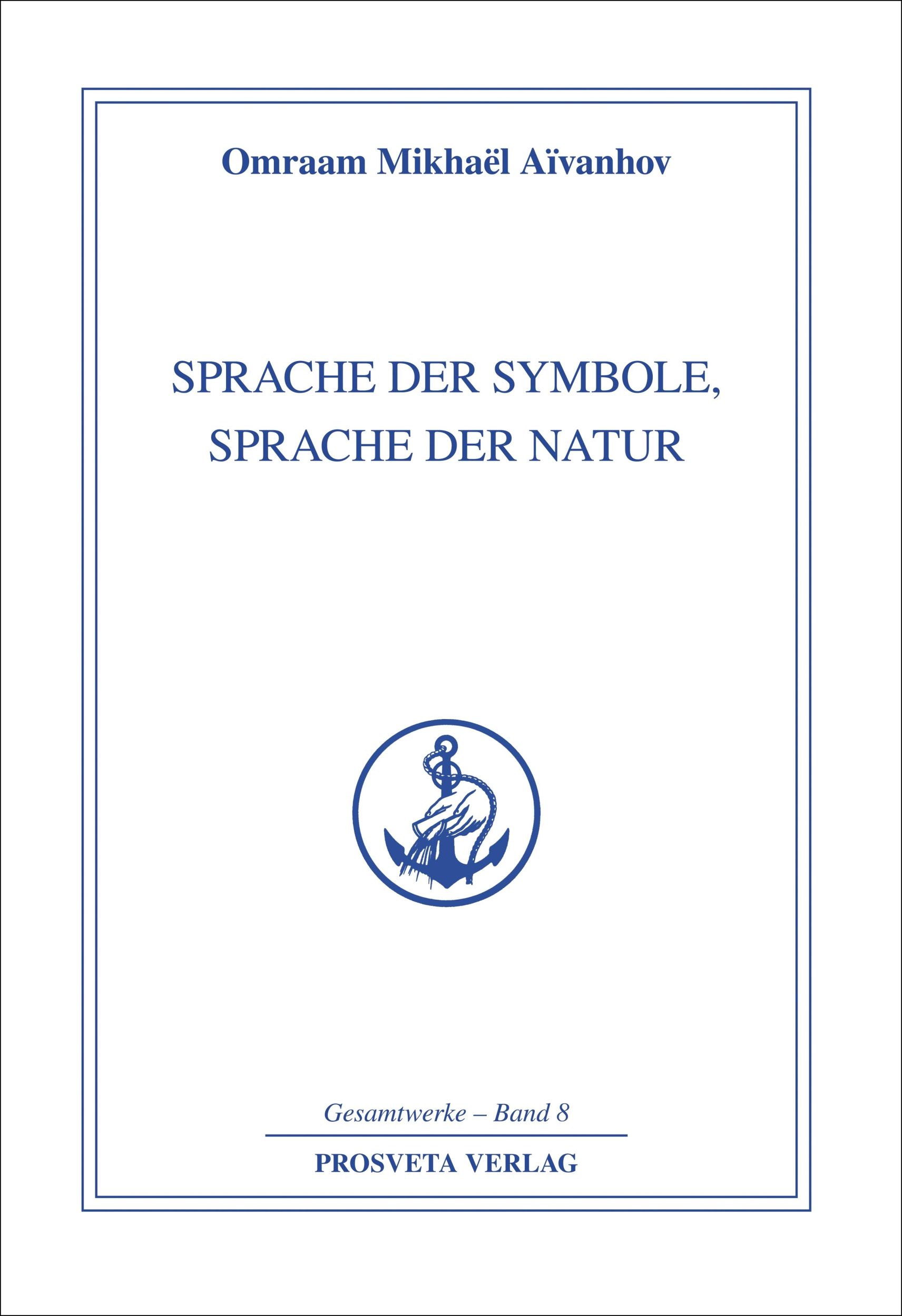 Cover: 9783895151088 | Sprache der Symbole, Sprache der Natur | Omraam Mikhael Aivanhov