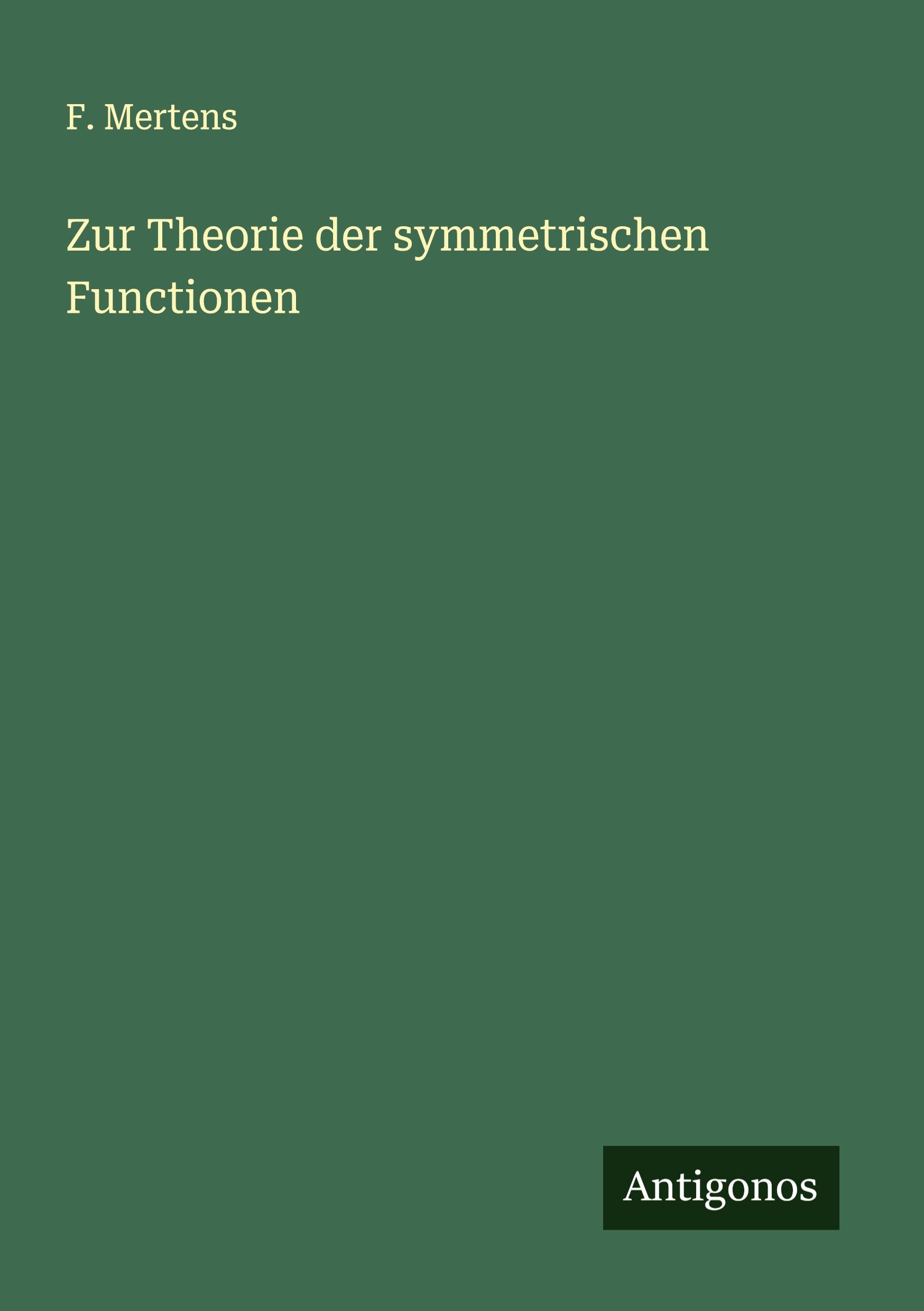 Cover: 9783386937634 | Zur Theorie der symmetrischen Functionen | F. Mertens | Taschenbuch