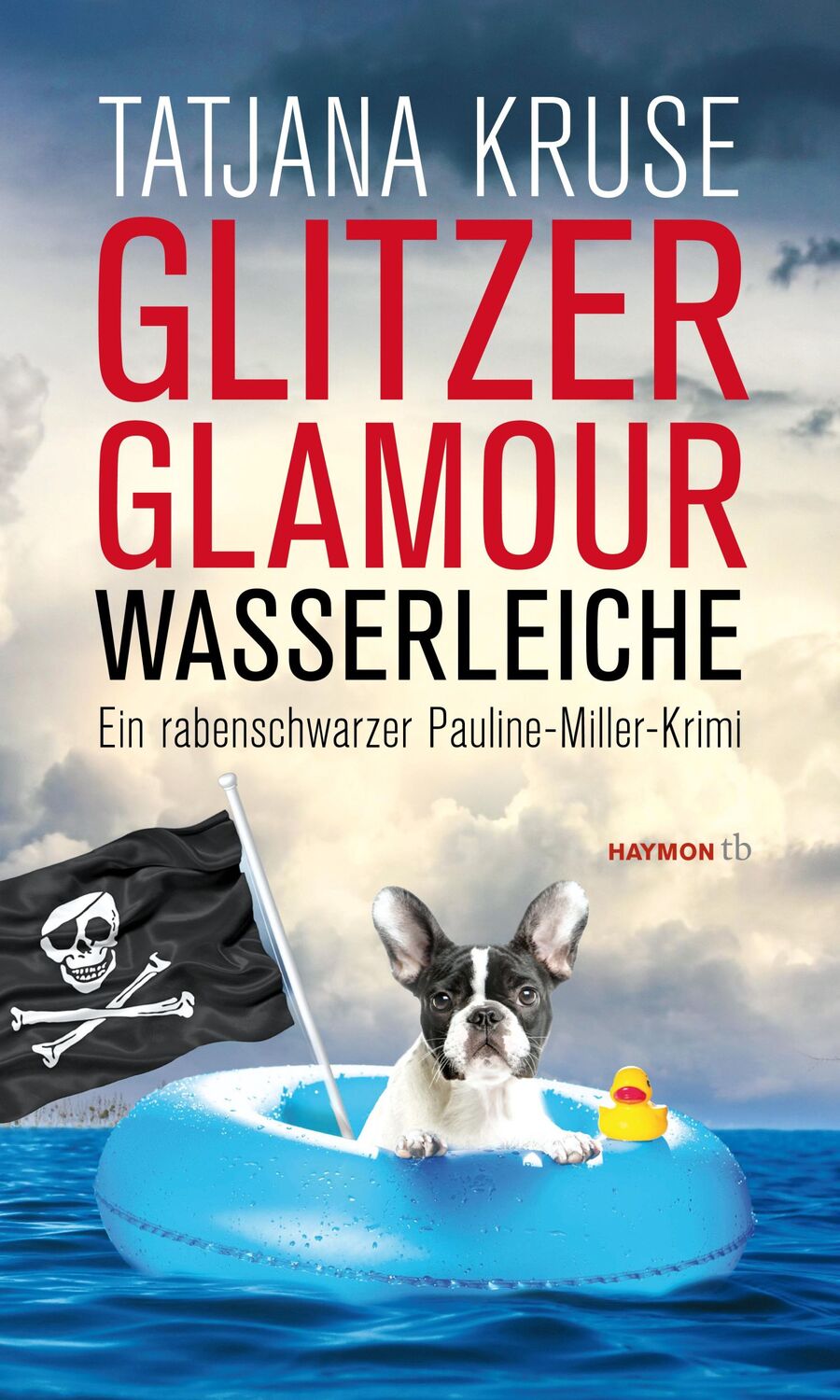 Cover: 9783852189789 | Glitzer, Glamour, Wasserleiche | Tatjana Kruse | Taschenbuch | 252 S.