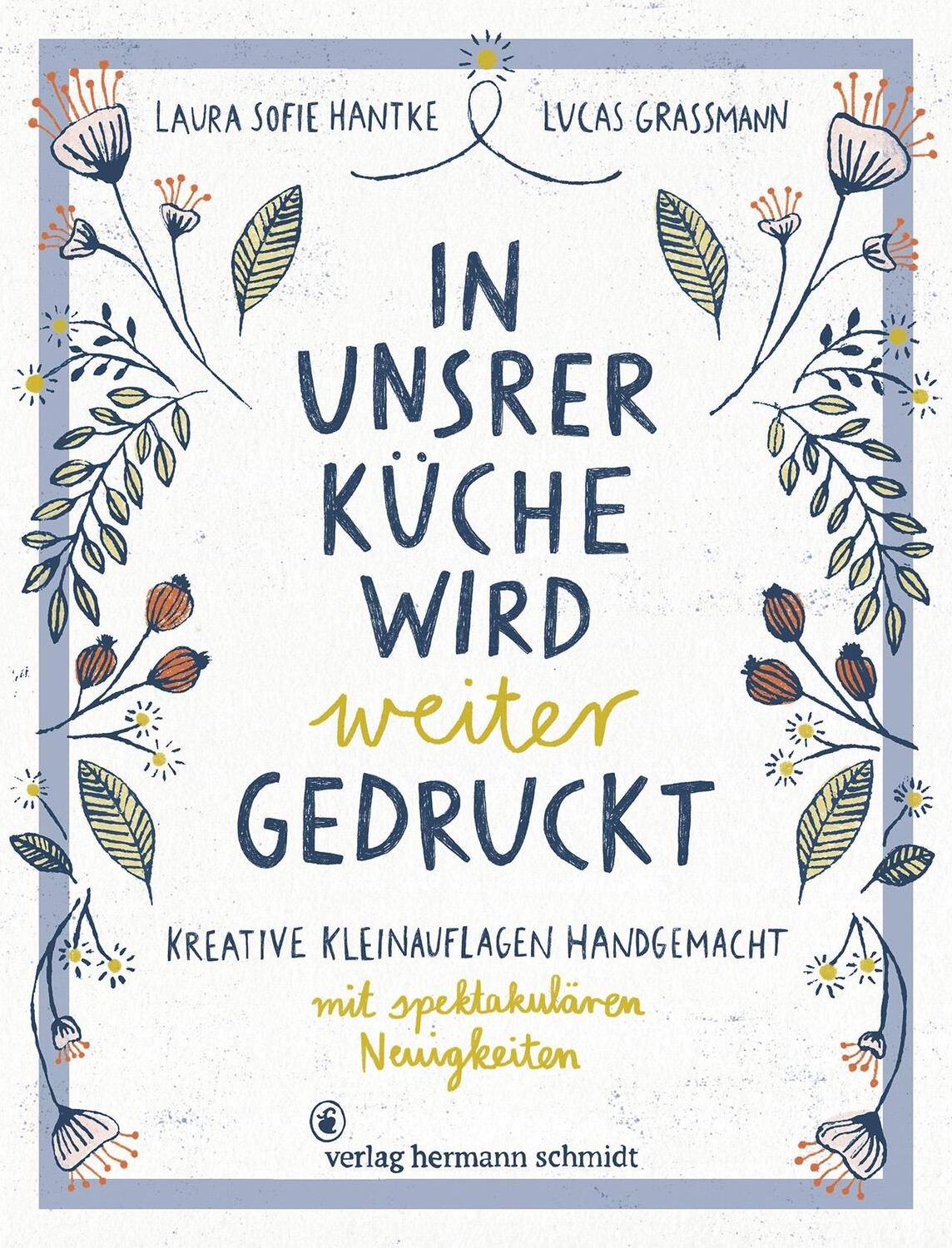 Cover: 9783874399609 | In unsrer Küche wird weiter gedruckt | Laura Sofie Hantke (u. a.)