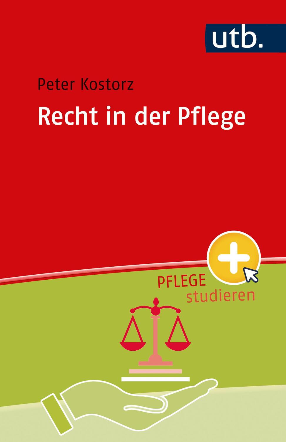 Cover: 9783825263232 | Recht in der Pflege | Peter Kostorz | Taschenbuch | Pflege studieren