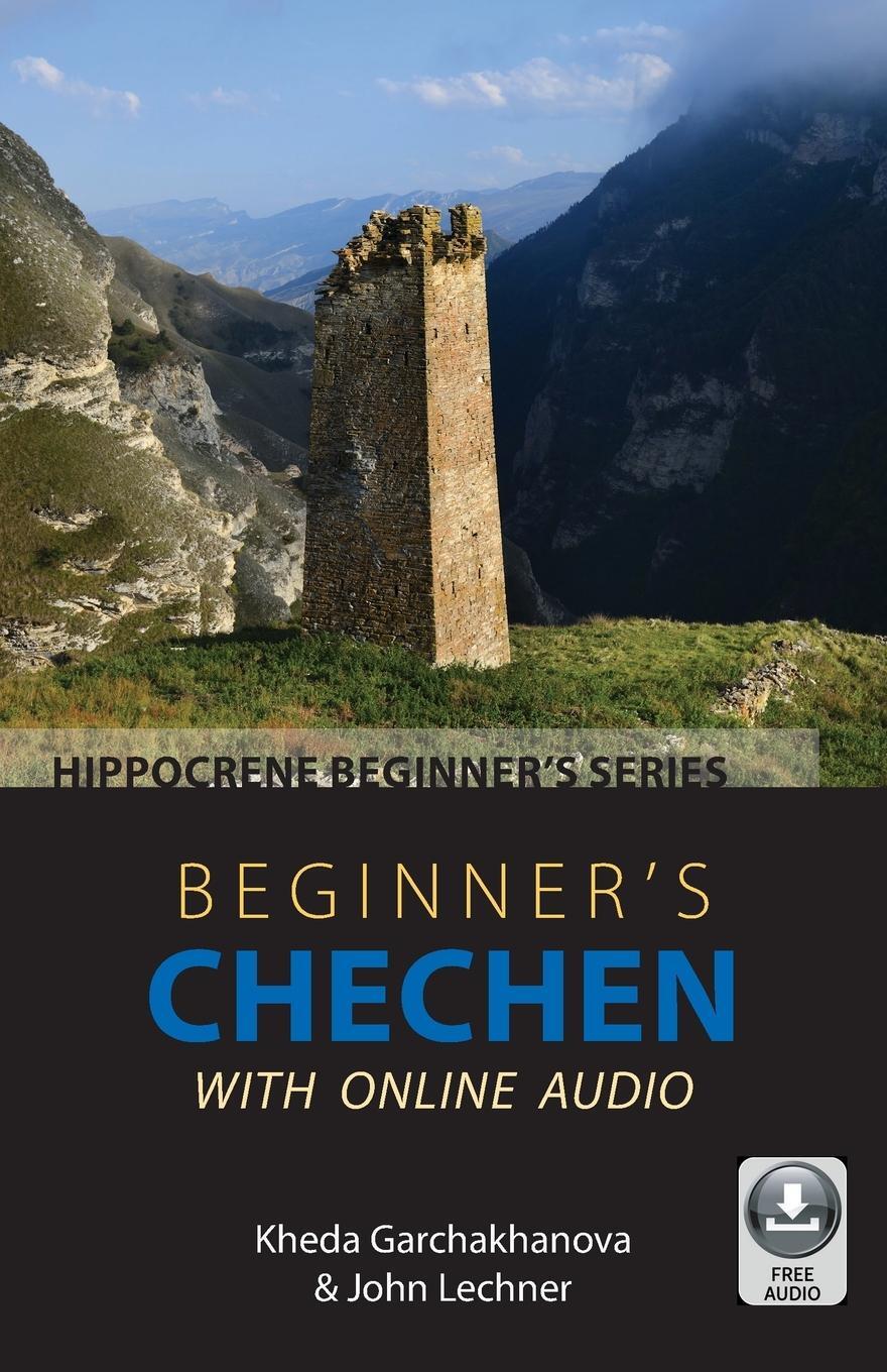 Cover: 9780781814478 | Beginner's Chechen with Online Audio | Kheda Garchakhanova (u. a.)