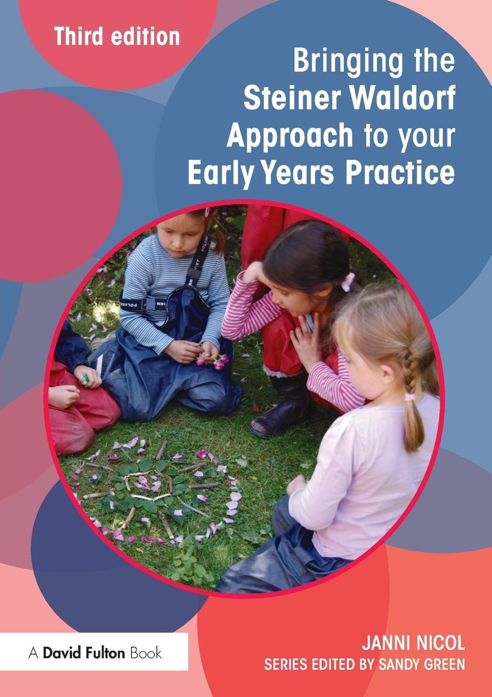 Cover: 9781138840492 | Bringing the Steiner Waldorf Approach to your Early Years Practice