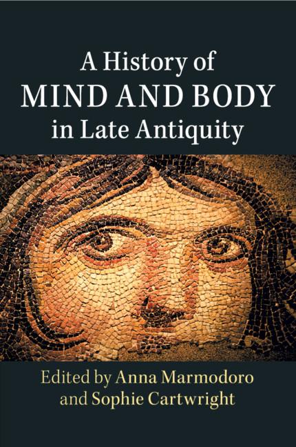 Cover: 9781316632475 | A History of Mind and Body in Late Antiquity | Anna Marmodoro (u. a.)