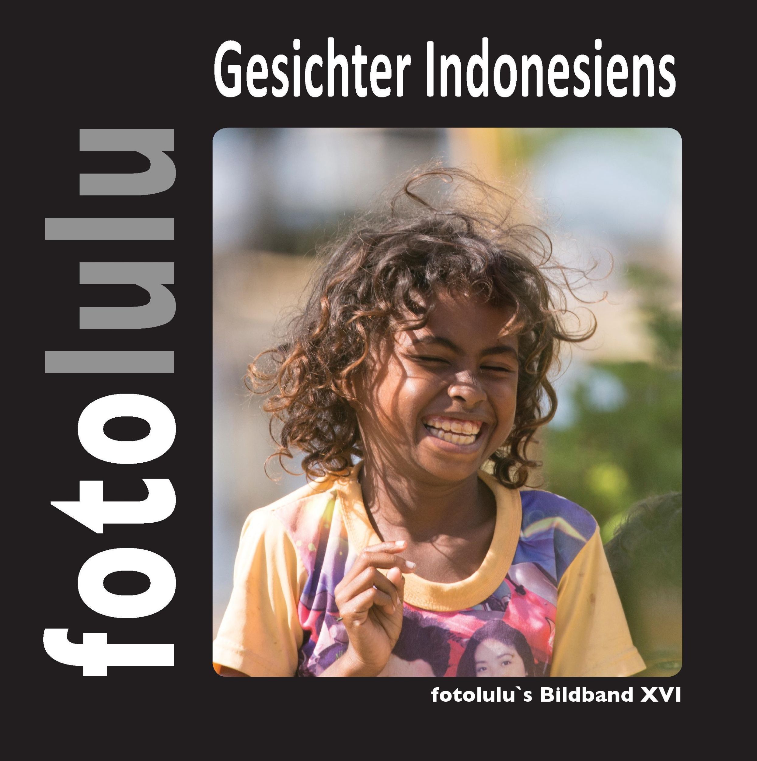 Cover: 9783744856522 | Gesichter Indonesiens | fotolulu's Bildband XVI | Fotolulu | Buch