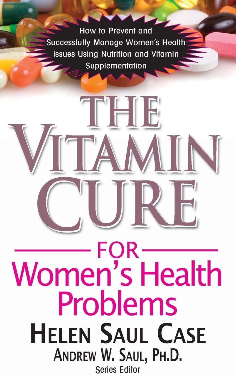 Cover: 9781681628325 | The Vitamin Cure for Women's Health Problems | Helen Saul Case | Buch